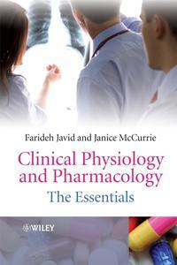 Clinical Physiology and Pharmacology. The Essentials - Javid Farideh