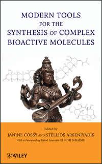 Modern Tools for the Synthesis of Complex Bioactive Molecules,  Hörbuch. ISDN33825430