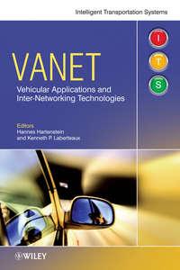 VANET. Vehicular Applications and Inter-Networking Technologies - Laberteaux Kenneth