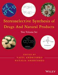 Stereoselective Synthesis of Drugs and Natural Products - Andrushko Natalia