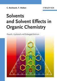 Solvents and Solvent Effects in Organic Chemistry,  audiobook. ISDN33825766