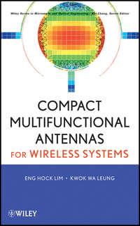 Compact Multifunctional Antennas for Wireless Systems,  Hörbuch. ISDN33825942
