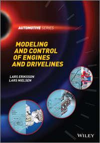 Modeling and Control of Engines and Drivelines - Eriksson Lars