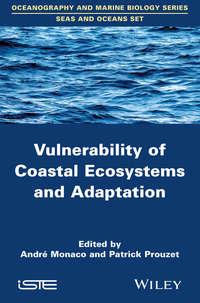 Vulnerability of Coastal Ecosystems and Adaptation,  аудиокнига. ISDN33826070