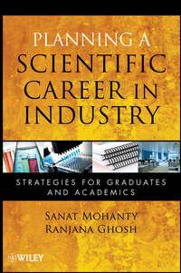 Planning a Scientific Career in Industry. Strategies for Graduates and Academics,  audiobook. ISDN33826134