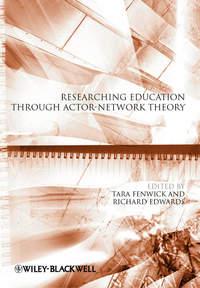 Researching Education Through Actor-Network Theory - Edwards Richard