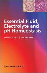 Essential Fluid, Electrolyte and pH Homeostasis - Cockerill Gillian