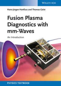 Fusion Plasma Diagnostics with mm-Waves. An Introduction,  аудиокнига. ISDN33826302