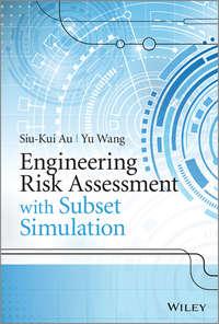 Engineering Risk Assessment with Subset Simulation, Wang  Yu audiobook. ISDN33826358