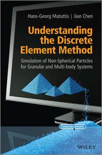Understanding the Discrete Element Method. Simulation of Non-Spherical Particles for Granular and Multi-body Systems, Chen  Jian аудиокнига. ISDN33826494