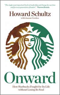 Onward. How Starbucks Fought For Its Life without Losing Its Soul,  książka audio. ISDN33826518