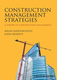 Construction Management Strategies. A Theory of Construction Management - Radosavljevic Milan