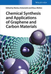 Chemical Synthesis and Applications of Graphene and Carbon Materials,  аудиокнига. ISDN33826710