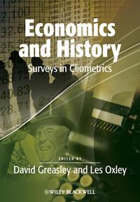 Economics and History. Surveys in Cliometrics - Oxley Les