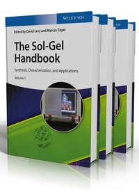The Sol-Gel Handbook. Synthesis, Characterization and Applications, 3-Volume Set - Levy David