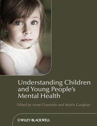 Understanding Children and Young Peoples Mental Health - Claveirole Anne