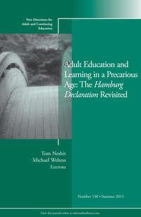 Adult Education and Learning in a Precarious Age: The Hamburg Declaration Revisited. New Directions for Adult and Continuing Education, Number 138,  audiobook. ISDN33827158