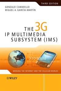 The 3G IP Multimedia Subsystem (IMS). Merging the Internet and the Cellular Worlds,  audiobook. ISDN33827214