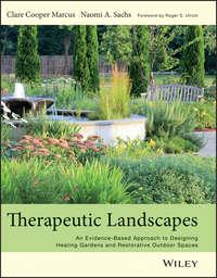 Therapeutic Landscapes. An Evidence-Based Approach to Designing Healing Gardens and Restorative Outdoor Spaces,  audiobook. ISDN33827342