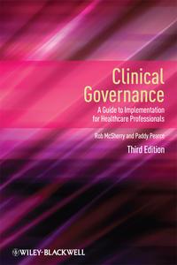 Clinical Governance. A Guide to Implementation for Healthcare Professionals - McSherry Robert