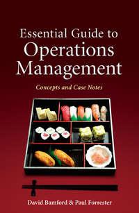 Essential Guide to Operations Management. Concepts and Case Notes,  audiobook. ISDN33827566