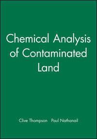 Chemical Analysis of Contaminated Land - Nathanail Paul