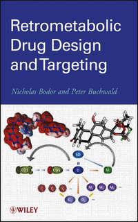 Retrometabolic Drug Design and Targeting,  audiobook. ISDN33827582