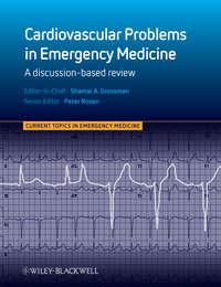 Cardiovascular Problems in Emergency Medicine. A Discussion-based Review,  audiobook. ISDN33827590