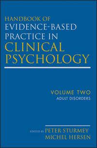 Handbook of Evidence-Based Practice in Clinical Psychology, Adult Disorders,  audiobook. ISDN33827598