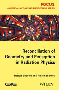 Reconciliation of Geometry and Perception in Radiation Physics,  książka audio. ISDN33827670