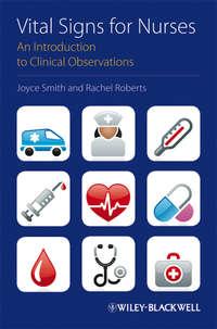 Vital Signs for Nurses. An Introduction to Clinical Observations,  аудиокнига. ISDN33827718