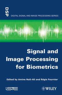 Signal and Image Processing for Biometrics,  audiobook. ISDN33827750
