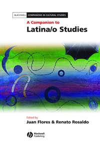 A Companion to Latina/o Studies,  audiobook. ISDN33827766