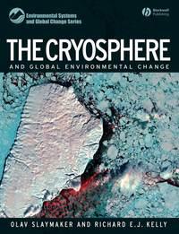 The Cryosphere and Global Environmental Change - Slaymaker Olav