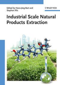 Industrial Scale Natural Products Extraction - Pilz Stephan