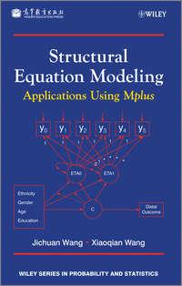 Structural Equation Modeling. Applications Using Mplus - Wang Jichuan