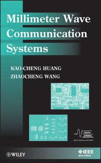 Millimeter Wave Communication Systems - Wang Zhaocheng