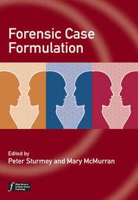 Forensic Case Formulation - McMurran Mary