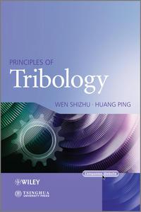 Principles of Tribology - Wen Shizhu