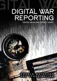 Digital War Reporting,  аудиокнига. ISDN33829318