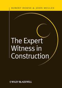 The Expert Witness in Construction,  audiobook. ISDN33829606