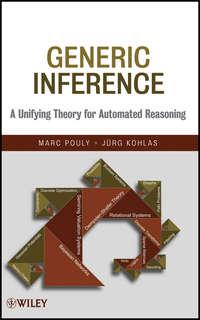 Generic Inference. A Unifying Theory for Automated Reasoning,  аудиокнига. ISDN33829694
