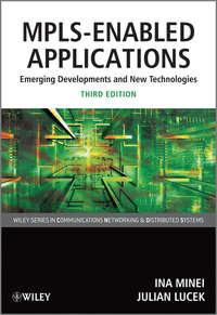 MPLS-Enabled Applications. Emerging Developments and New Technologies - Lucek Julian
