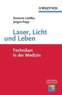Laser, Licht und Leben. Techniken in der Medizin,  książka audio. ISDN33829750