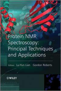Protein NMR Spectroscopy. Practical Techniques and Applications,  audiobook. ISDN33829934