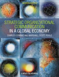 Strategic Organizational Communication. In a Global Economy,  аудиокнига. ISDN33829990