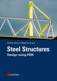 Steel Structures. Design using FEM,  аудиокнига. ISDN33830014