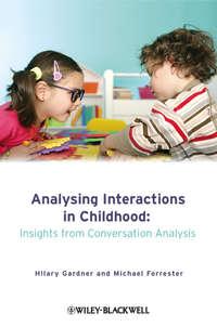 Analysing Interactions in Childhood. Insights from Conversation Analysis,  audiobook. ISDN33830030
