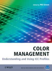 Color Management. Understanding and Using ICC Profiles,  аудиокнига. ISDN33830054