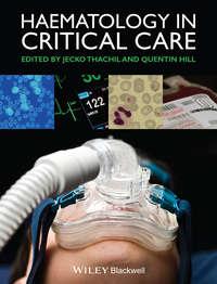 Haematology in Critical Care. A Practical Handbook - Thachil Jecko